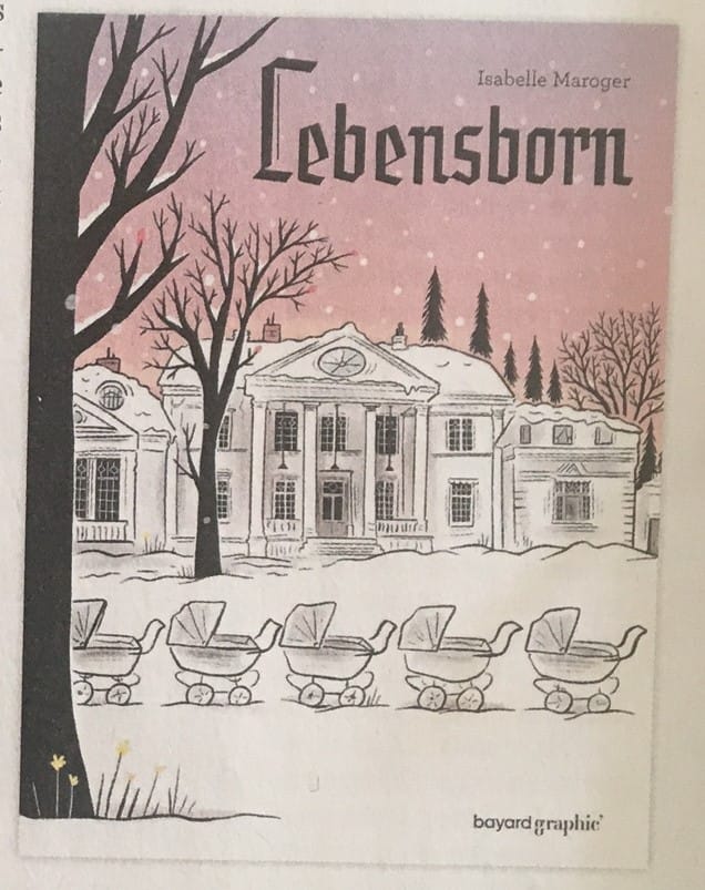 Lebensborn d’Isabelle Maroger : redécouvrir un chapitre oublié de l’histoire de la seconde guerre mondiale